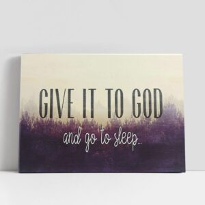 Christian Canvas Wall Art, Give It To…
