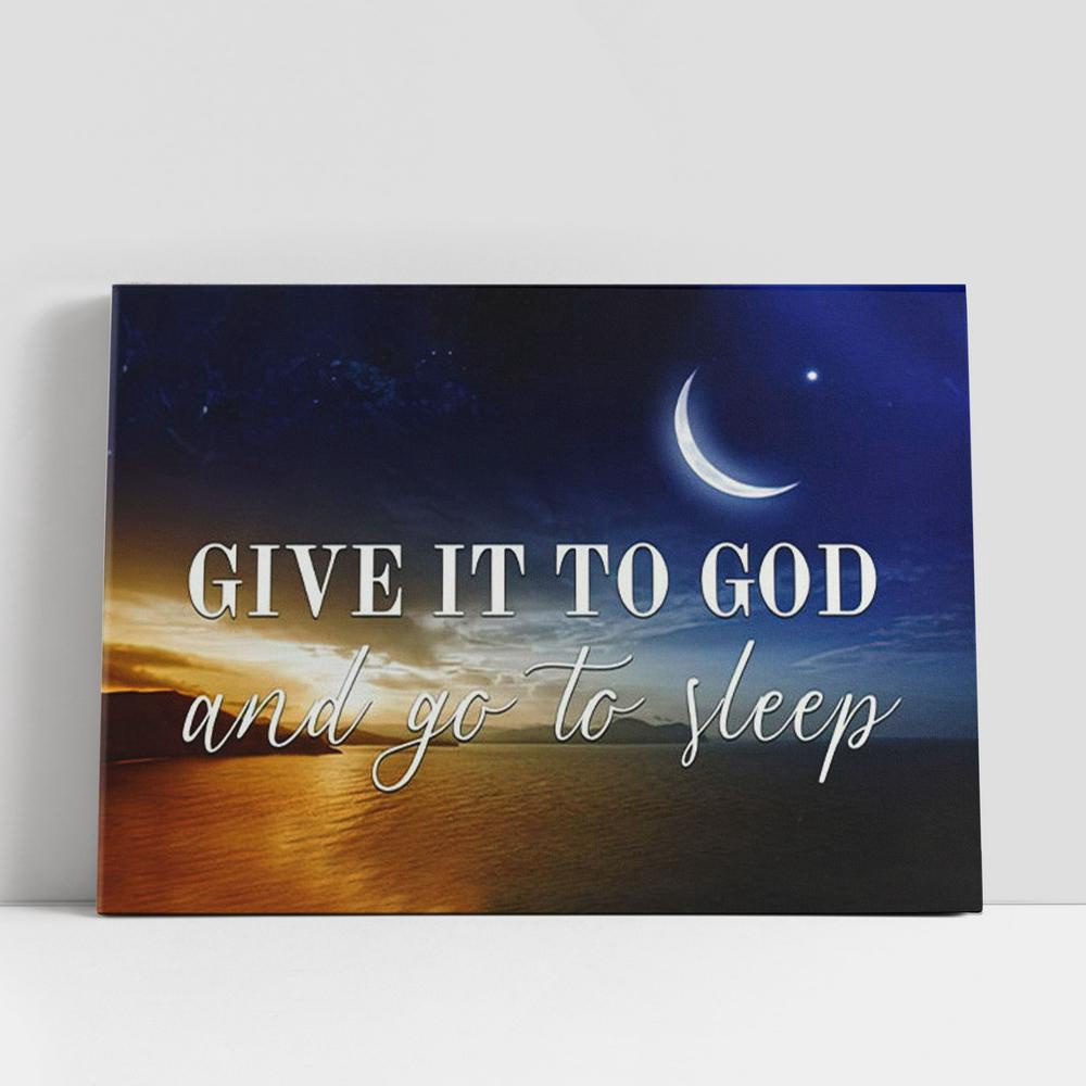 Christian Canvas Wall Art, Give It To God Canvas Art, Bible Verse Wall Art, Christian Gifts Canvas Prints Christian Canvas Wall Art, Give It To God Canvas Art, Bible Verse Wall Art, Christian Gifts Canvas Prints