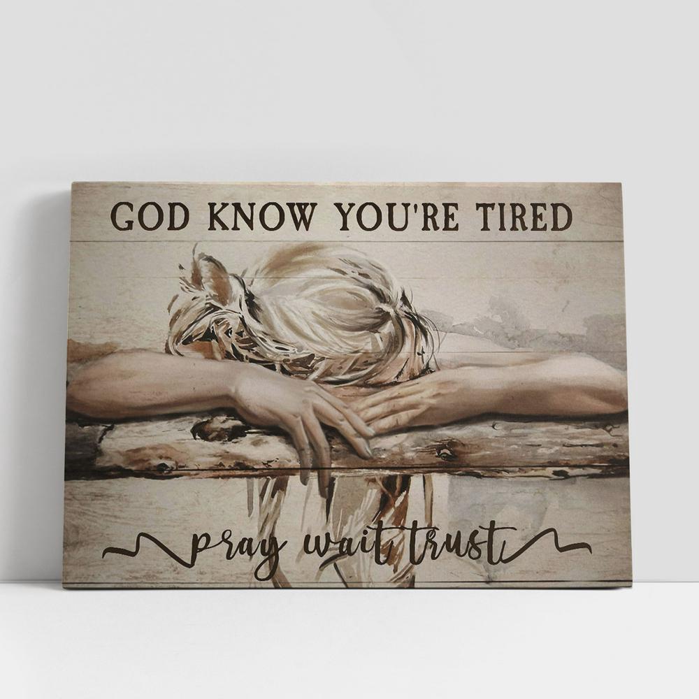 Christian Canvas Wall Art, God Knows You’re Tired Pray Wait Trust Canvas Wall Art, Sleeping Girl, Christian Gifts Canvas For Women Christian Canvas Wall Art, God Knows You’re Tired Pray Wait Trust Canvas Wall Art, Sleeping Girl, Christian Gifts Canvas For Women
