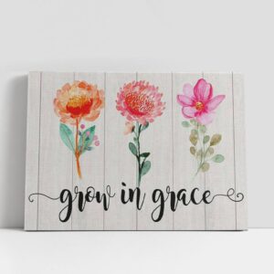 Christian Canvas Wall Art, Grow In Grace…