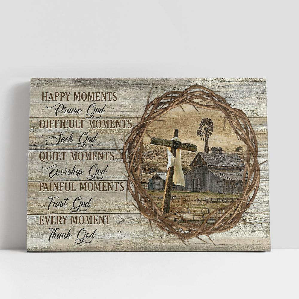 Christian Canvas Wall Art, Happy Moments Praise God Every Moments Thanks God Canvas Wall Art, Christian Canvas Art Christian Canvas Wall Art, Happy Moments Praise God Every Moments Thanks God Canvas Wall Art, Christian Canvas Art