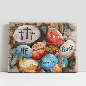 Christian Canvas Wall Art, He Alone Is…
