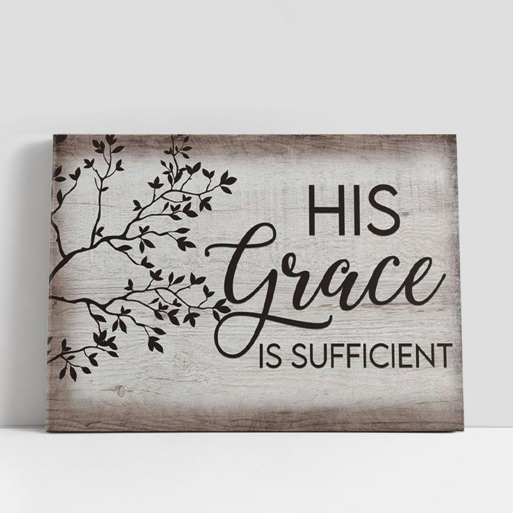 Christian Canvas Wall Art, His Grace Is Sufficient Christian Gifts Canvas Wall Art, Christian Canvas Art Christian Canvas Wall Art, His Grace Is Sufficient Christian Gifts Canvas Wall Art, Christian Canvas Art