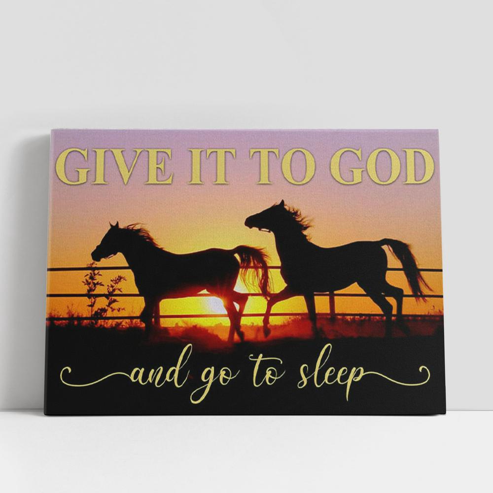 Christian Canvas Wall Art, Horses Sunset, Give It To God And Go To Sleep Canvas Wall Art Print, Christian Canvas Art Christian Canvas Wall Art, Horses Sunset, Give It To God And Go To Sleep Canvas Wall Art Print, Christian Canvas Art