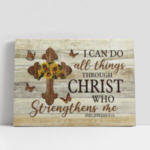 Christian Canvas Wall Art I Can Do All Things Through Christ Who Strengthens Me Sunflower Wooden Cross Canvas Prints Christian Canvas Art 1 c9nmzl.jpg