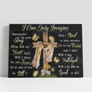 Christian Canvas Wall Art, I Can Only…