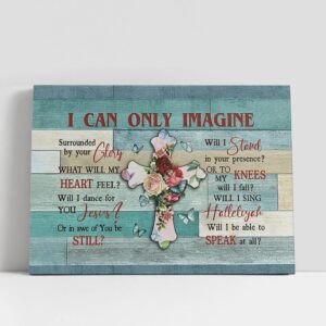 Christian Canvas Wall Art, I Can Only…