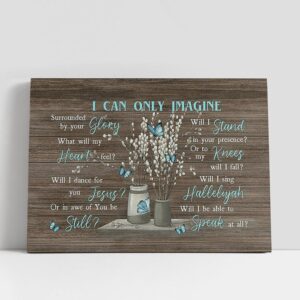 Christian Canvas Wall Art, I Can Only…