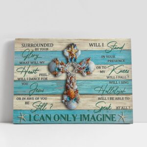 Christian Canvas Wall Art, I Can Only…