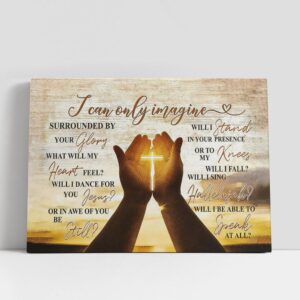 Christian Canvas Wall Art, I Can Only…