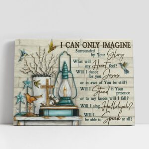 Christian Canvas Wall Art, I Can Only…