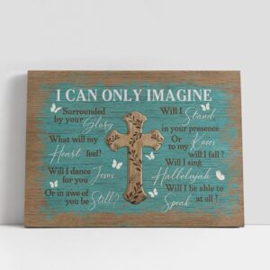 Christian Canvas Wall Art, I Can Only…
