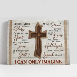 Christian Canvas Wall Art, I Can Only…