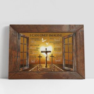 Christian Canvas Wall Art, I Can Only…