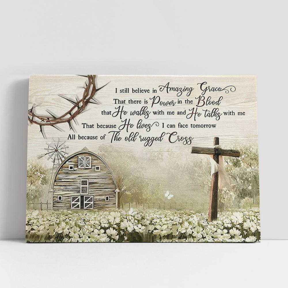 Christian Canvas Wall Art, I Still Believe Amazing Grace Wooden Cross Barn House Canvas Art, Christian Canvas Art Christian Canvas Wall Art, I Still Believe Amazing Grace Wooden Cross Barn House Canvas Art, Christian Canvas Art