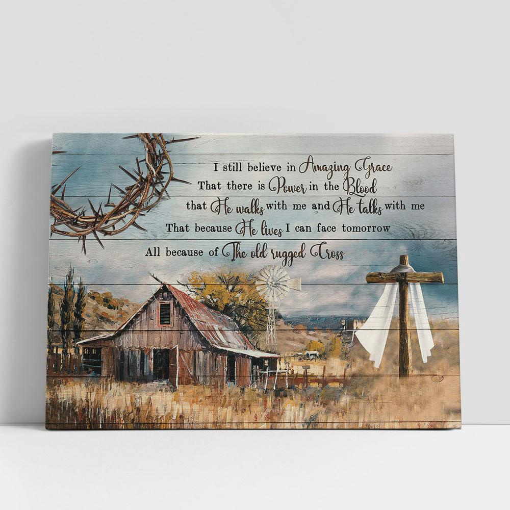 Christian Canvas Wall Art, I Still Believe In Amazing Grace Canvas, Old Barn House Wooden Cross The Crown Of Thorns Large Canvas Art Christian Canvas Wall Art, I Still Believe In Amazing Grace Canvas, Old Barn House Wooden Cross The Crown Of Thorns Large Canvas Art