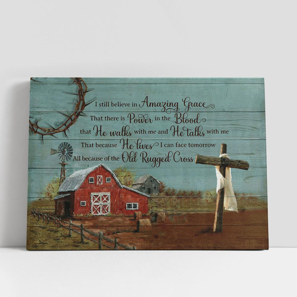 Christian Canvas Wall Art, I Still Believe In Grace Old Barn Wooden Cross Canvas Prints, Christian Canvas Art Christian Canvas Wall Art, I Still Believe In Grace Old Barn Wooden Cross Canvas Prints, Christian Canvas Art
