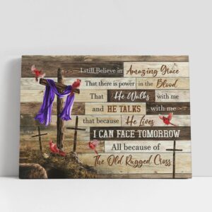 Christian Canvas Wall Art, I Still Believe…