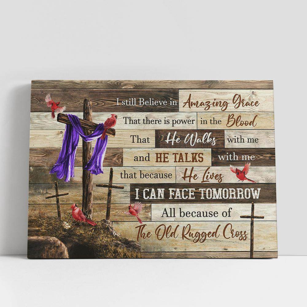 Christian Canvas Wall Art, I Still Believe In Grace The Old Rugged Cross Cardinal Canvas Prints, Christian Canvas Art Christian Canvas Wall Art, I Still Believe In Grace The Old Rugged Cross Cardinal Canvas Prints, Christian Canvas Art