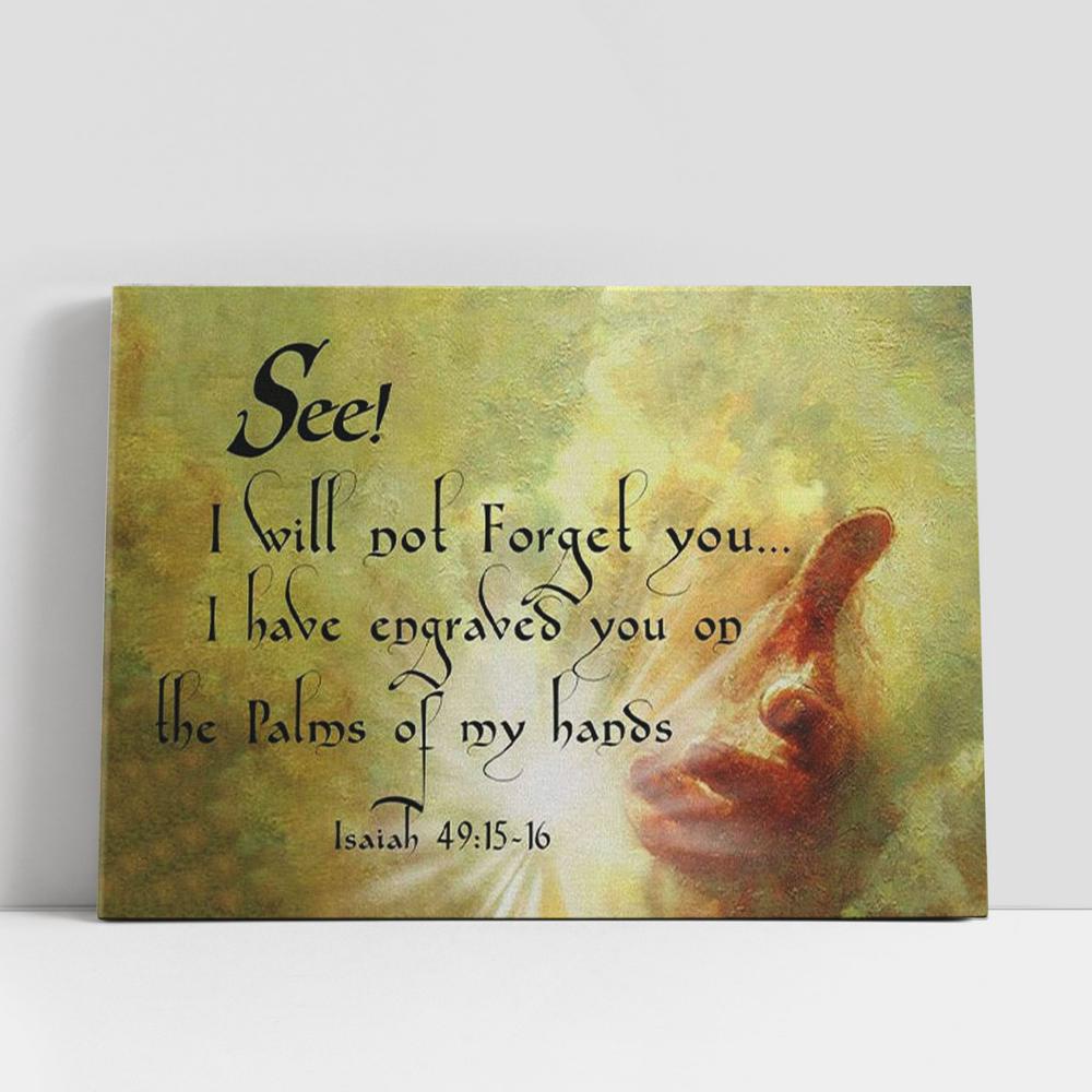 Christian Canvas Wall Art, I Will Not Forget You Isaiah 4915-16 Bible Verse Canvas Wall Art, Christian Canvas Art Christian Canvas Wall Art, I Will Not Forget You Isaiah 4915-16 Bible Verse Canvas Wall Art, Christian Canvas Art