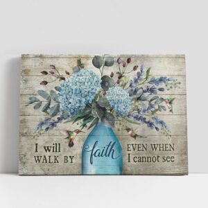Christian Canvas Wall Art, I Will Walk…