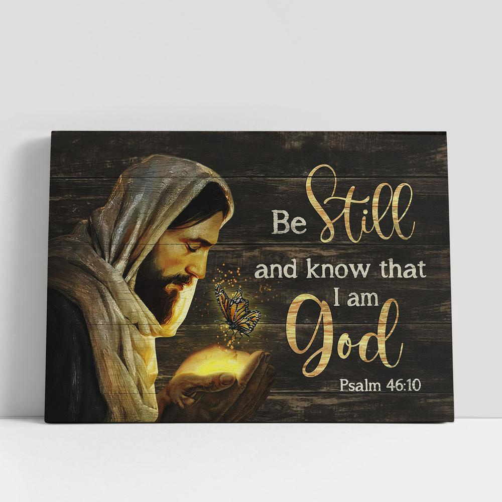 Christian Canvas Wall Art, Jesus Be Still And Know That I Am God Canvas Art, Bible Verse Wall Art, Christian Canvas Art Christian Canvas Wall Art, Jesus Be Still And Know That I Am God Canvas Art, Bible Verse Wall Art, Christian Canvas Art