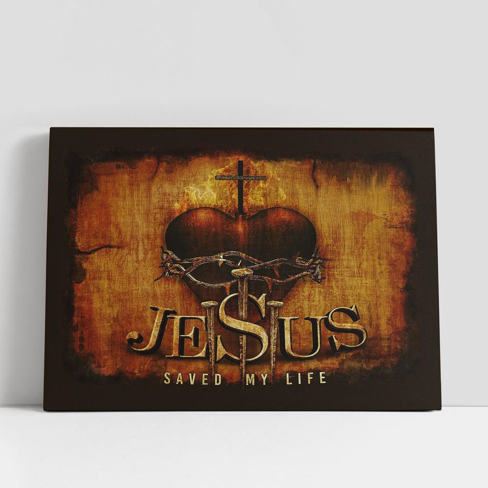 Christian Canvas Wall Art, Jesus Saved My Life Canvas, Sacred Heart Of Jesus Three Nails Canvas Art, Bible Verse Wall Art, Christian Canvas Art