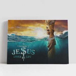 Christian Canvas Wall Art, Jesus Saved My…