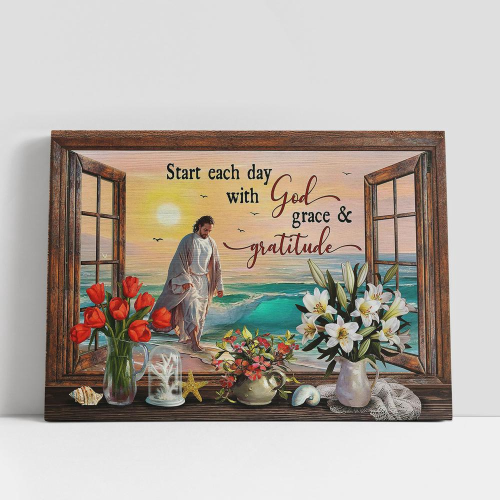 Christian Canvas Wall Art, Jesus Walks Start Each Day With God Grace & Gratitude Canvas Wall Art, Christian Canvas Art Christian Canvas Wall Art, Jesus Walks Start Each Day With God Grace & Gratitude Canvas Wall Art, Christian Canvas Art