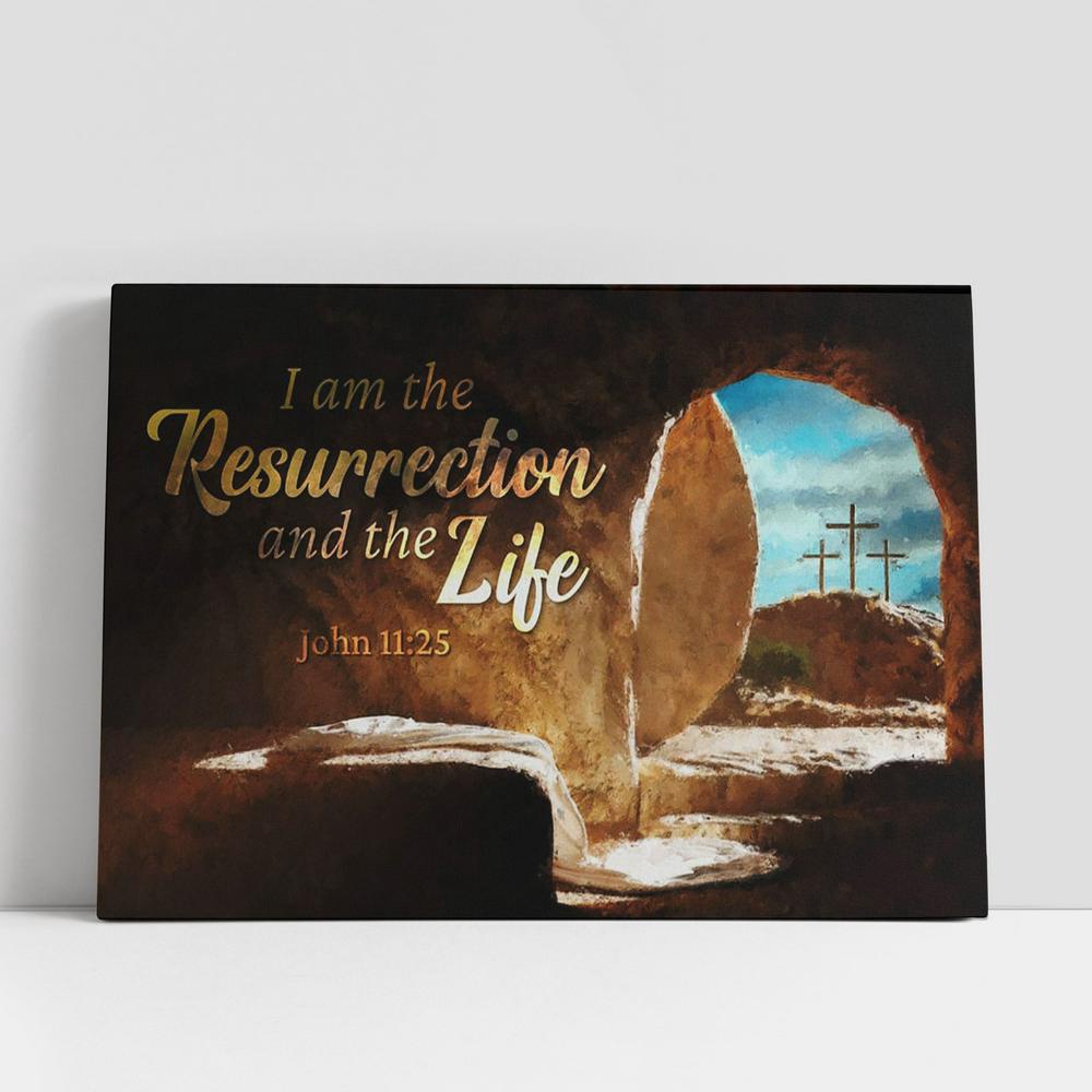 Christian Canvas Wall Art, John 1125 I Am The Resurrection And The Life Canvas Art, Scripture Canvas Prints, Christian Canvas Art Christian Canvas Wall Art, John 1125 I Am The Resurrection And The Life Canvas Art, Scripture Canvas Prints, Christian Canvas Art
