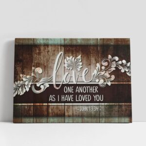 Christian Canvas Wall Art, John 1334 Love…