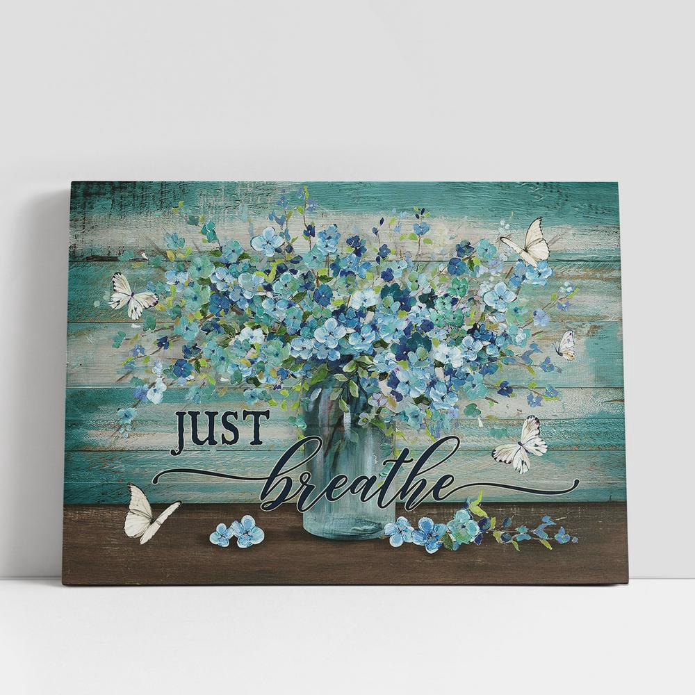Christian Canvas Wall Art, Just Breathe Blue Flower White Butterfly Canvas Wall Art, Christian Canvas Art