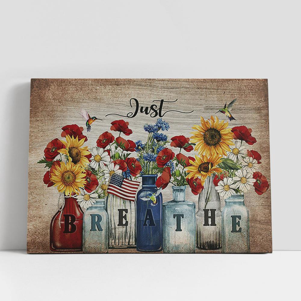 Christian Canvas Wall Art, Just Breathe Brilliant Flower Garden Us Flag Hummingbird Canvas Wall Art, Christian Canvas Art