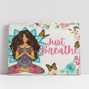 Christian Canvas Wall Art, Just Breathe Namaste…