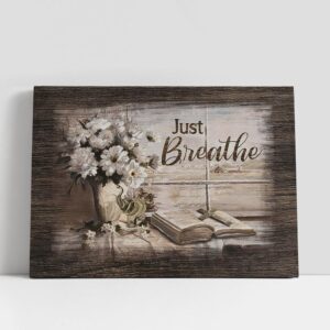 Christian Canvas Wall Art, Just Breathe White…