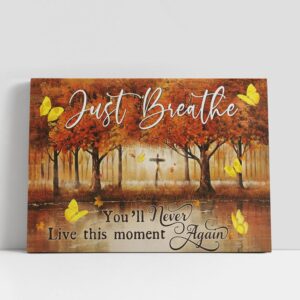 Christian Canvas Wall Art, Just Breathe You…