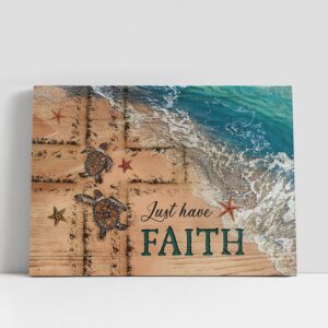 Christian Canvas Wall Art, Just Have Faith…