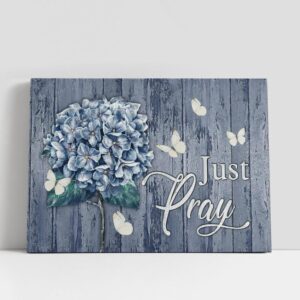 Christian Canvas Wall Art, Just Pray White…