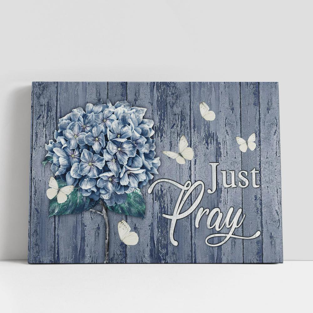 Christian Canvas Wall Art, Just Pray White Butterfly Hydrangea Canvas Art, Wall Decor Christian Gifts