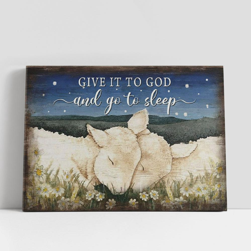 Christian Canvas Wall Art, Lamb Of God, Give It To God And Go To Sleep Canvas Wall Art Print