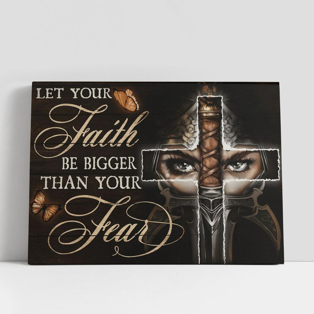 Christian Canvas Wall Art, Let Your Faith Be Bigger Than Your Fear Female Warrior Canvas Poster