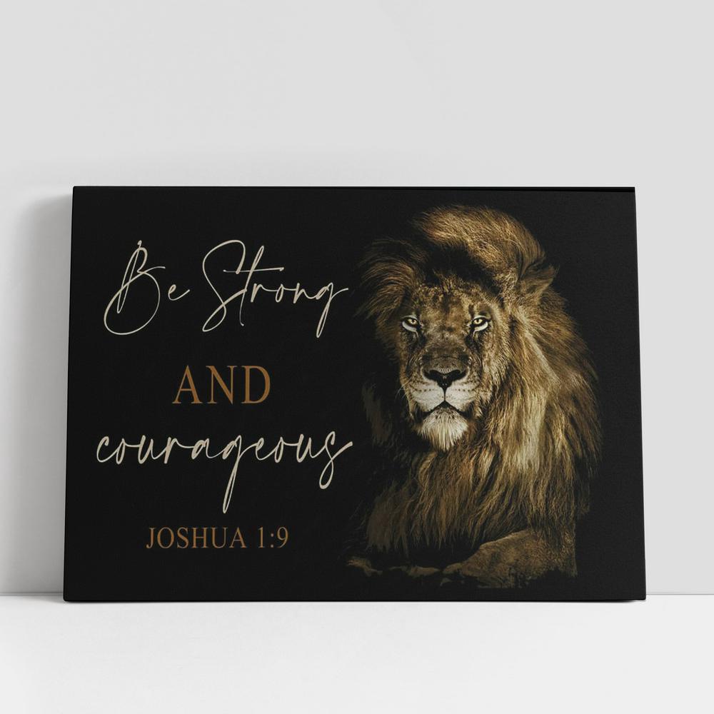 Christian Canvas Wall Art, Lion Of Judah Be Strong And Courageous Joshua 19 Canvas Art, Christian Gifts Wall Art