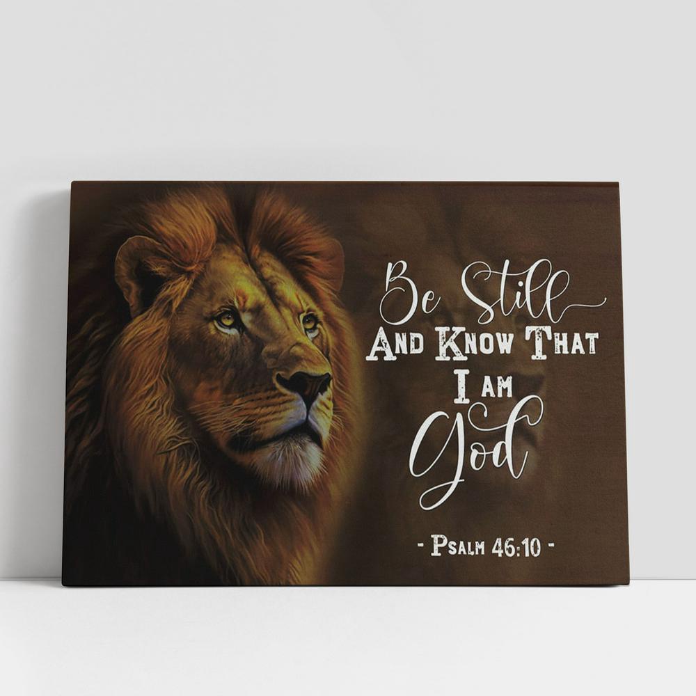 Christian Canvas Wall Art, Lion Of Judah Psalm 4610 Be Still And Know That I Am God Canvas Art, Christian Gifts Wall Art Christian Canvas Wall Art, Lion Of Judah Psalm 4610 Be Still And Know That I Am God Canvas Art, Christian Gifts Wall Art