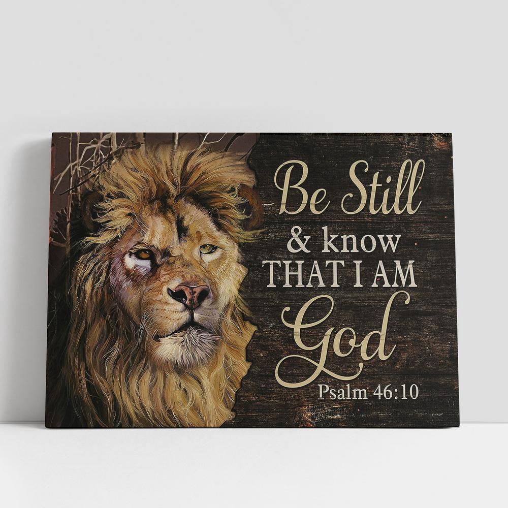 Christian Canvas Wall Art, Lion Psalm 4610 Be still I am God Canvas Wall Art