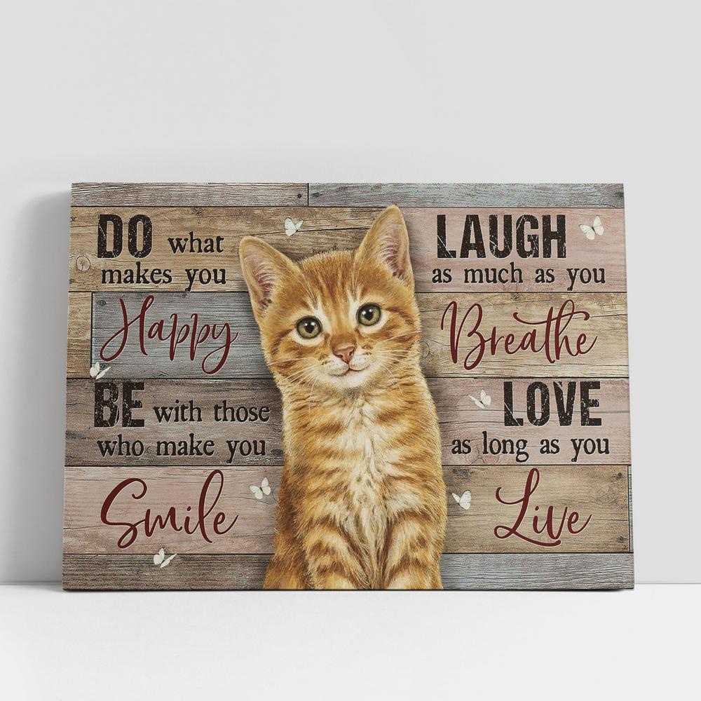 Christian Canvas Wall Art, Little Cat White Butterfly Do What Makes You Happy Canvas Painting, Christian Gifts Wall Art, Gifts For Cat Lovers Christian Canvas Wall Art, Little Cat White Butterfly Do What Makes You Happy Canvas Painting, Christian Gifts Wall Art, Gifts For Cat Lovers