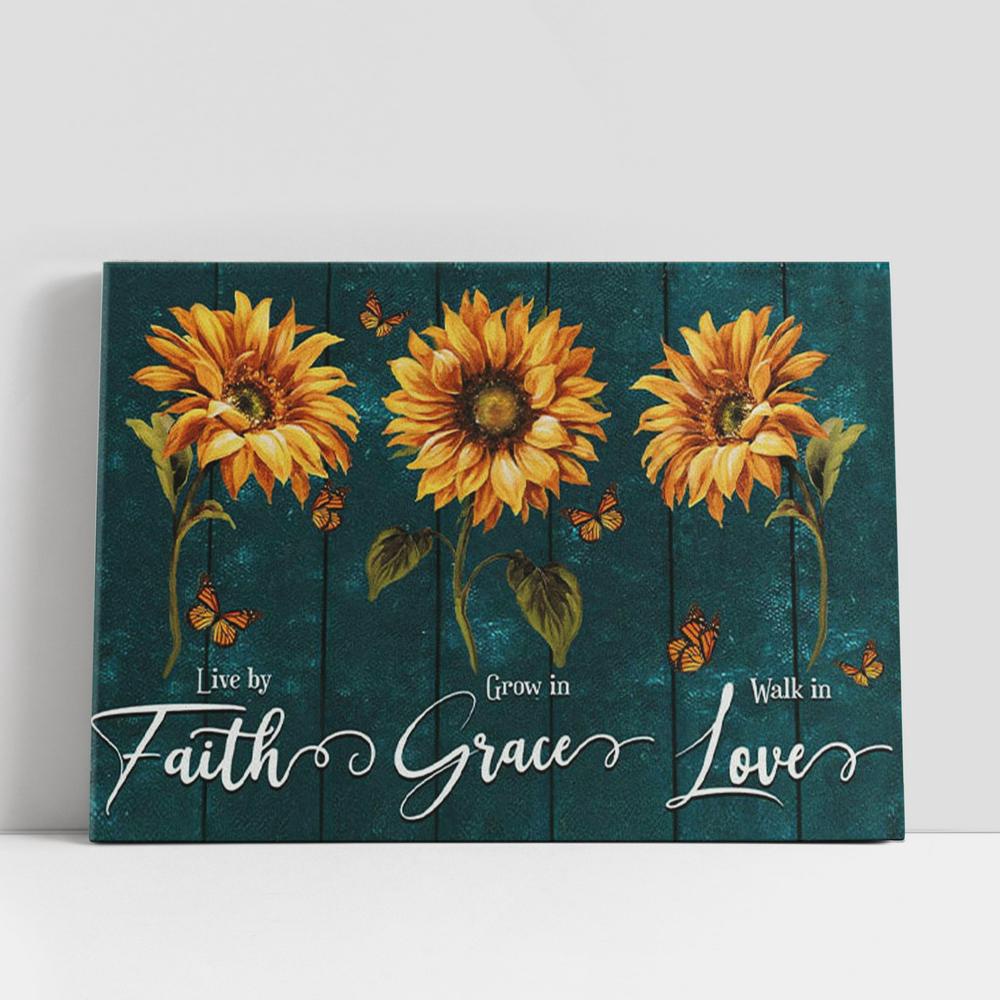 Christian Canvas Wall Art, Live By Faith Grow In Grace Walk In Love Canvas Wall Art, Sunflowers