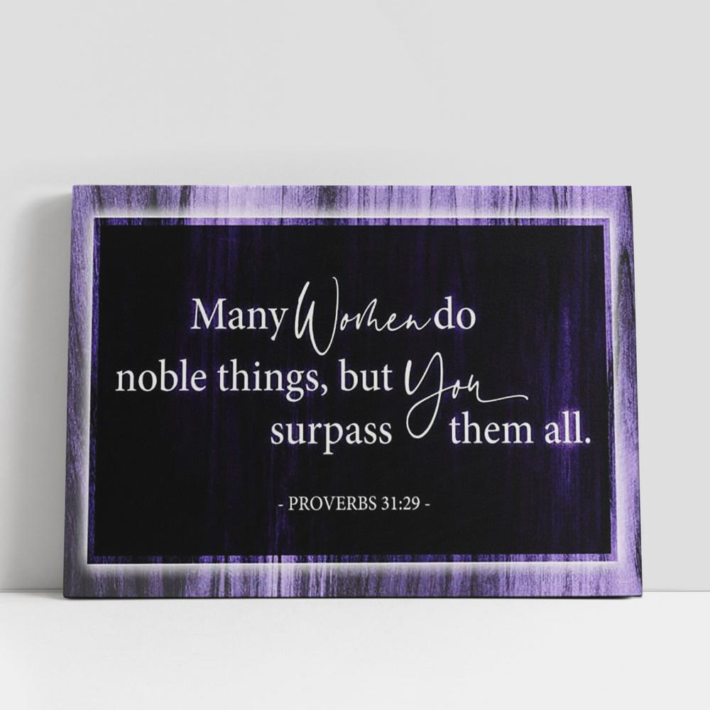 Christian Canvas Wall Art, Many Women Do Noble Things Proverbs 3129 Canvas Art, Christian Gifts Wall Art