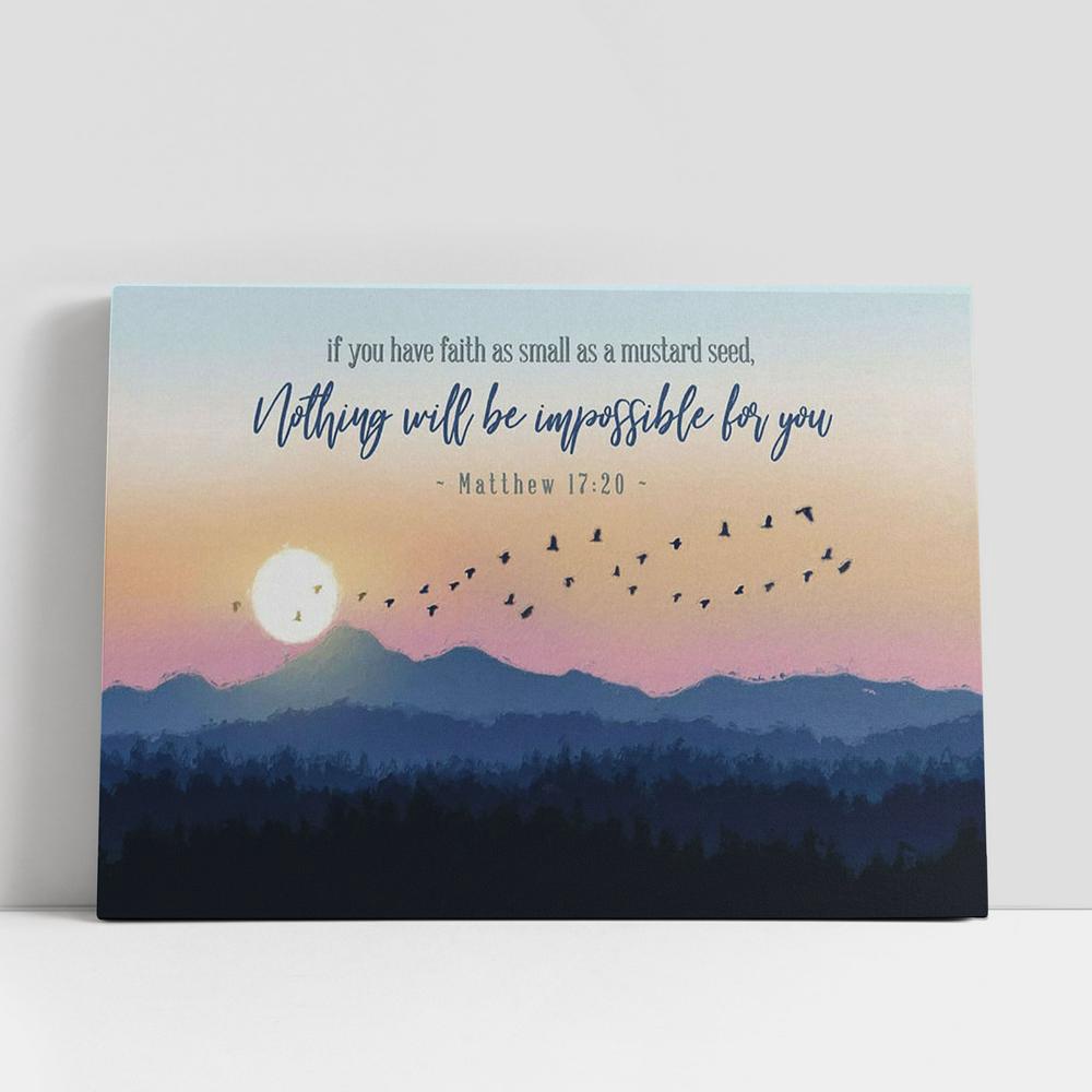 Christian Canvas Wall Art, Matthew 1720 If You Have Faith As Small As A Mustard Seed Canvas Art, Christian Gifts Wall Art