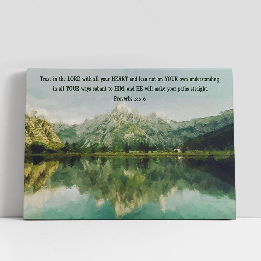 Christian Canvas Wall Art, Mountain Lake Proverbs 35-6 Trust In The Lord With All Your Heart Canvas Art, Christian Gifts Wall Art
