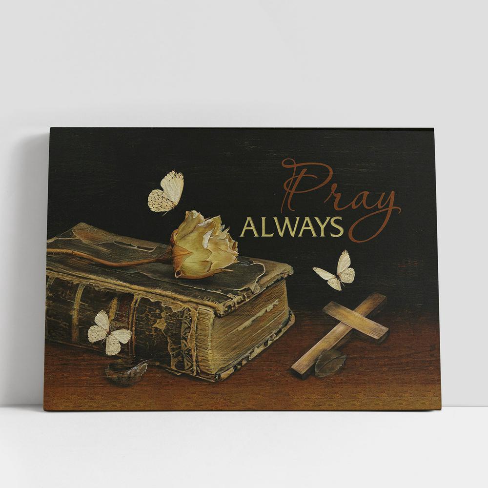 Christian Canvas Wall Art, Pray Always Dried Rose Wooden Cross White Butterfly Book Bible Canvas Wall Art